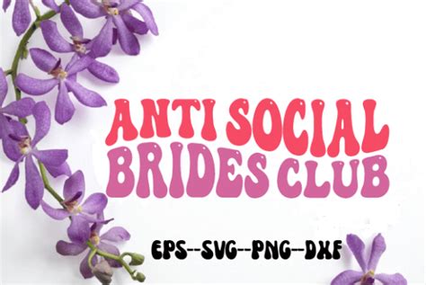 Anti Social Brides Club Retro Wavy Svg Graphic By Uniquesvgstore