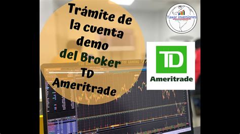 Tr Mite De La Cuenta Demo Del Broker Td Ameritrade Actualizada Youtube