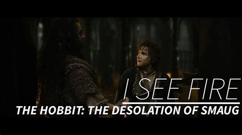 The Hobbit The Desolation Of Smaug I See Fire Youtube