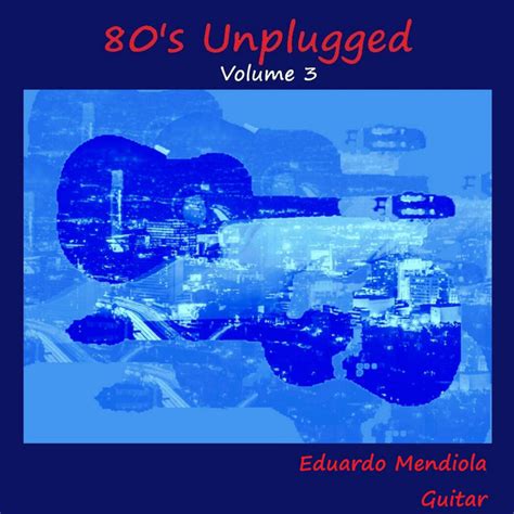 80 S Unplugged Vol 3 Instrumental Version Album By Eduardo