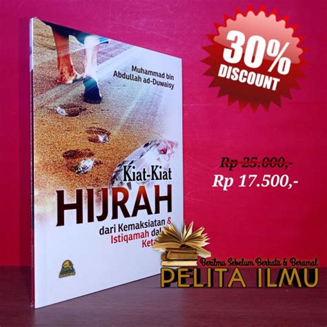 Jual Buku Kiat Kiat Hijrah Dari Kemaksiatan Dan Istiqomah Dalam