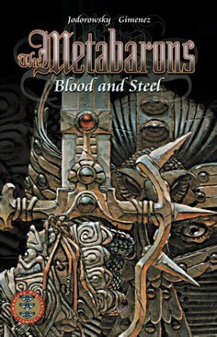 Amazon The Metabarons Blood And Steel Jodorowsky Alexandro