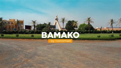 Visiter Bamako En 48 Heures Youtube