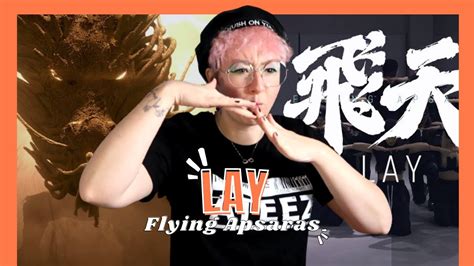 LAY 飞天 Flying Apsaras Visualizer Dance Practice REACTION french