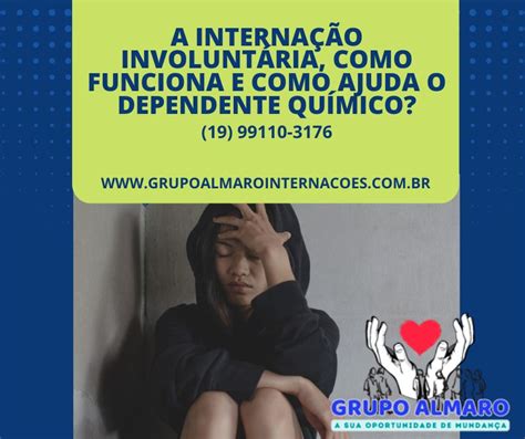 A Internação Involuntária Como Funciona E Como Ajuda O Dependente Químico