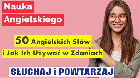 Nauka Angielskiego Codzienne Wyrażenia i Przydatne Zwroty na Każdy