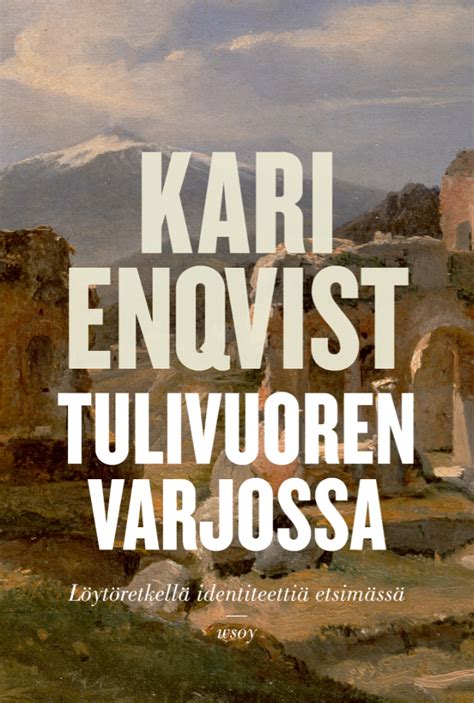 Kari Enqvist Tulivuoren Varjossa Sammakon Kirjakauppa