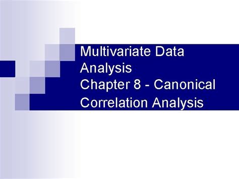 Multivariate Data Analysis Chapter Canonical Correlation Analysis