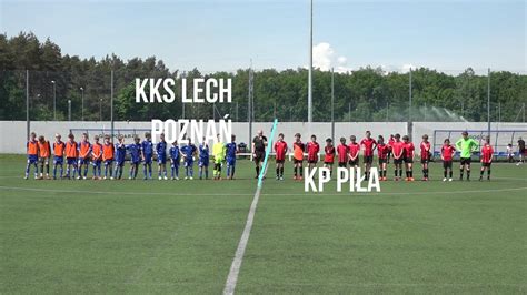 Kks Lech Pozna Kp Pi A Liga Wojew Dzka M Odzik D Youtube