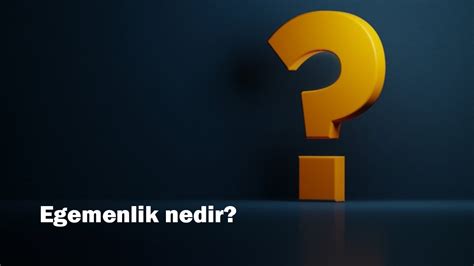 Egemenlik Nedir