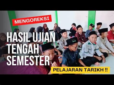 Mengoreksi Hasil Ujian Pelajaran Tarikh Bismillah Insya Allah Bisaaa