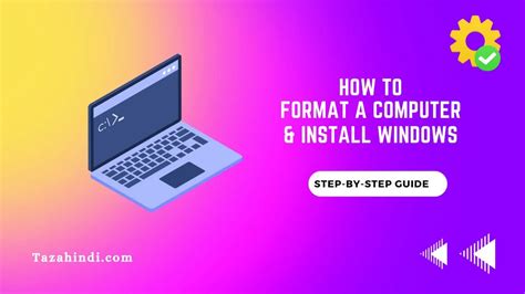 How To Format A Computer And Install Windows Step By Step Guide