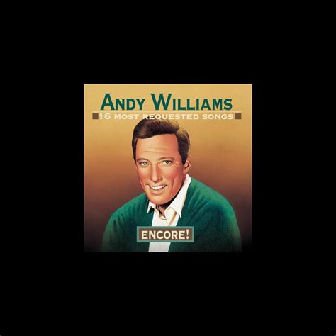 16 Most Requested Songs Encore Andy Williams By Andy Williams On