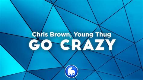 Chris Brown Young Thug Go Crazy Clean Lyrics Chords Chordify