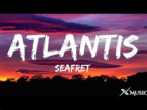 Seafret Atlantis Lyrics Youtube