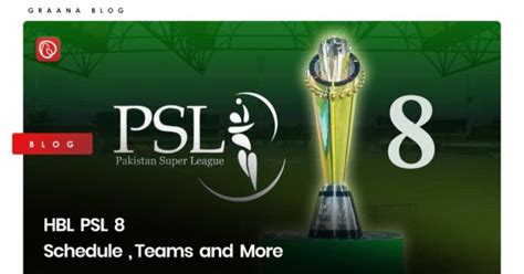 Hbl Psl Schedule Teams And More Graana