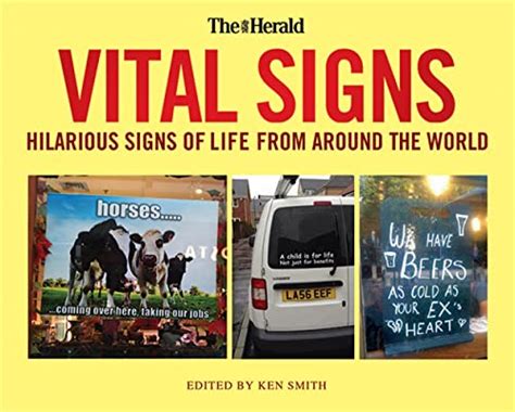 Vital Signs Hilarious Signs Of Life From Around The World By Ken Smith