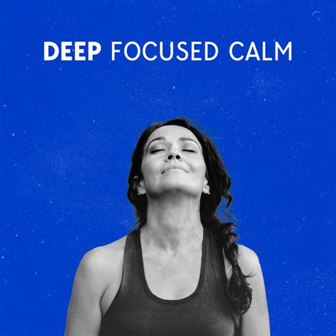 Deep Focused Calm Soothing Sleepy Tones Album By Soothing Sounds