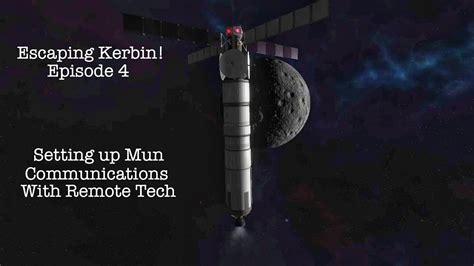 Escaping Kerbin Episode 4 Setting Up Munar Comm Network With Remote