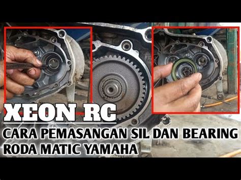 Cara Yg Benar Memasang Bearing Dan Sil Roda Belakang Xeon Rc Youtube