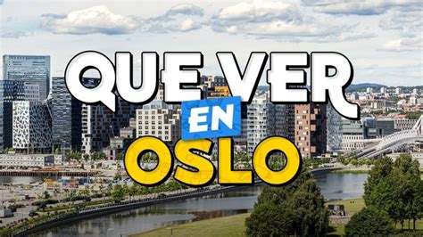 Que Visitar En Oslo Actualizado Julio 2024