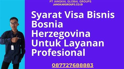 Visa Bisnis Bosnia Untuk Layanan Profesional Jangkar Global Groups