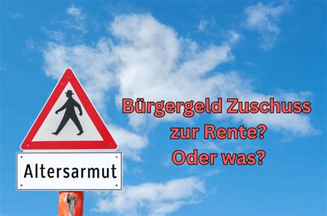 Rente reicht nicht aus Was nun Bürgergeld als Zuschuss Lösung