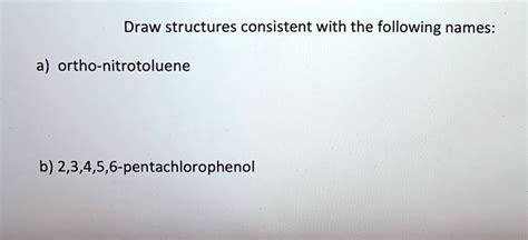 Solved Draw Structures Consistent With The Following Names A Ortho