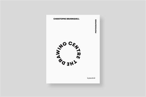 The Drawing Centre – Photographies – 2013-2018 Christophe Brunnquell