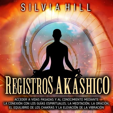 Esoterismo Ayuda Espiritual ORACIÓN PARA ABRIR REGISTROS AKÁSHICOS