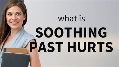 Healing Through Words Understanding Soothing Past Hurts Youtube