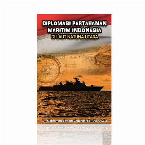 Diplomasi Pertahanan Maritim Indonesia Di Laut Natuna