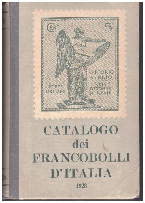 CATALOGO STORICO DESCRITTIVO DEI FRANCOBOLLI D ITALIA By COMMISSIONE DI