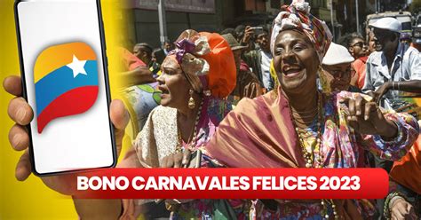 Bono Carnavales Felices Inicia El Pago Del Bono De Carnaval A Los