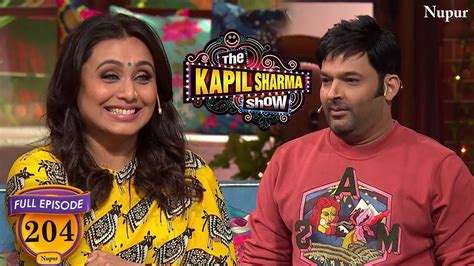 Kapil नहरत ह Rani Mukerji क Kapil हआ शरमद The Kapil Sharma