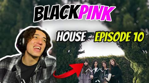 South African Reacts To BLACKPINK House Episode 10 YouTube