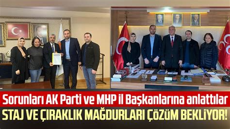 Staj Ve Rakl K Ma Durlar Z M Bekliyor Sorunlar Ak Parti Ve Mhp