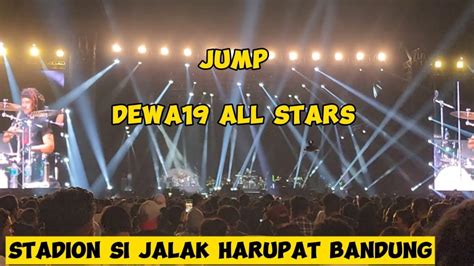 JUMP DEWA 19 ALL STARS Live At STADION SI JALAK HARUPAT BANDUNG YouTube