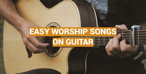 Easy Worship Songs on Guitar - MusicProfy