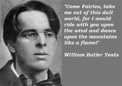 William Butler Yeats Quotes