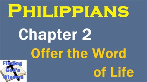 The Bible Philippians Chapter 2 Offer The Word Of Life Youtube