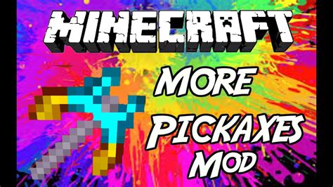 Minecraft Mod More Pickaxes Mod 1 7 10 YouTube