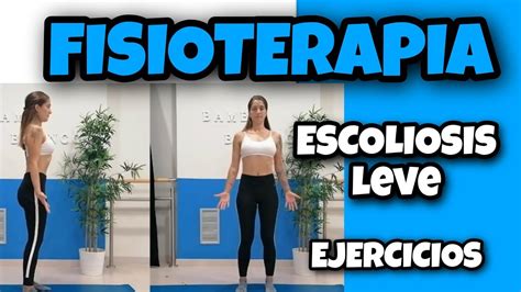 EJERCICIOS Para ESCOLIOSIS Leve Dorsolumbar FISIOTERAPIA YouTube