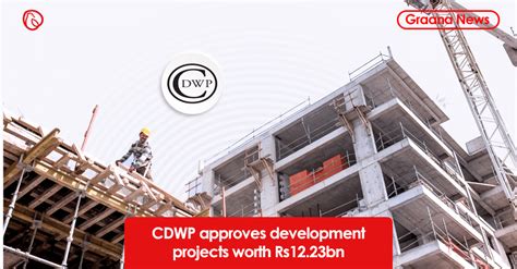 Cdwp Approves Development Projects Worth Rs1223bn