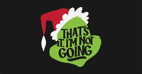 Thats It Im Not Going Grinch Crewneck Sweatshirt Teepublic