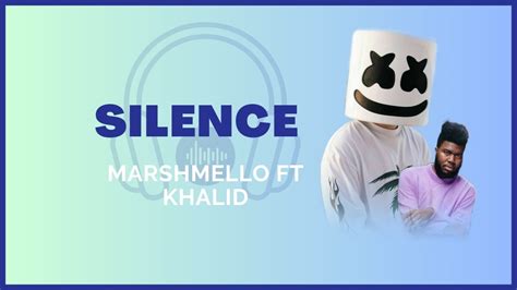 Marshmello ft.Khalid - Silence (Lyrics) - YouTube