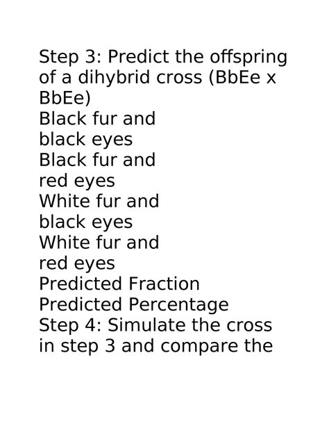 Mice Genetics 2 traits Lab Report - Step 3: Predict the offspring of a dihybrid cross (BbEe x ...