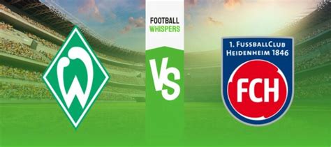 Werder Bremen Vs Heidenheim Prediction Odds Betting Tips 10 02 2024