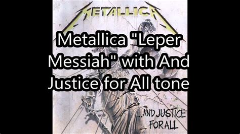 Metallica Leper Messiah With And Justice For All Tone Youtube