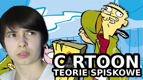 Cartoon Teorie Spiskowe Czy Ed Edd Eddy Nie Yj Youtube